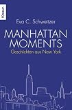 Manhattan Moments: Geschichten aus New York