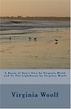 A Room of One's Own by Virginia Woolf and To The Lighthouse by Virginia Woolf