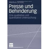 Presse und Behinderung: Eine qualitative und quantitative Untersuchungvon "Wojciech Lukowski"