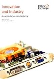 Innovation and industry : a manifesto for manufacturing
