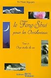 Le Feng-Shui pour les Occidentaux : Tome 2 : Onze �tudes de cas