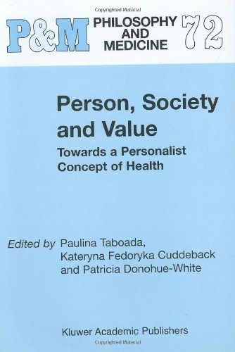 Person, Society and Value: Towards a Personalist Concept of Health (Philosophy and Medicine)