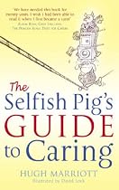 The Selfish Pig's Guide to Caring