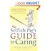 The Selfish Pig's Guide to Caring