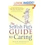 The Selfish Pig's Guide to Caring
