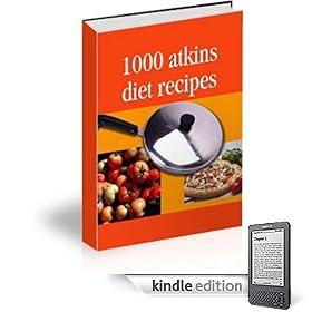 1000 Atkin's Diet Recipes - Lose Weight Fast!
