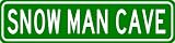 SNOW MAN CAVE Sign - Personalized Last Name Sign - Aluminum - 4 x 18 Inches