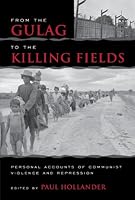 From the Gulag to the Killing Fields: Personal Accounts of Political Violence and Repression in Communist States