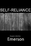 Self-Reliance by Ralph Waldo Emerson