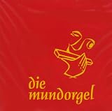 Produkt-Bild: Die Mundorgel - Die CD: 19 wundersch&ouml;ne Lieder aus dem Kultliederbuch