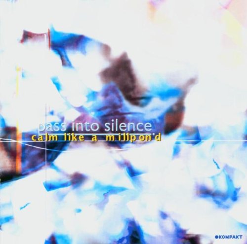 PASS INTO SILENCE - CALM LIKE A MILLPOND - 33T