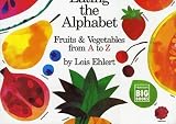 [(Eating the Alphabet: Fruits & Vegetables from A to Z )] [Author: Lois Ehlert] [Mar-1994]