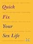 Quick Fix Your Sex Life