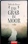 Das Grab im Moor: Thriller