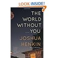 The World Without You: A Novel (Vintage Contemporaries)