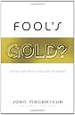 Fool's Gold?: Discerning Truth In An Age Of Error