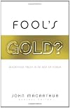 Fool's Gold?: Discerning Truth In An Age Of Error
