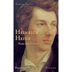 Heinrich Heine: Narr des Gl�cks: Narr des Gl�cks. Biographie