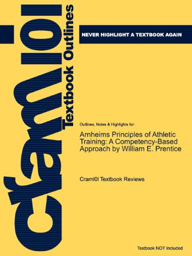 Studyguide for Arnheims Principles of Athletic Training: A Competency-Based Approach by William E. Prentice, ISBN 978007