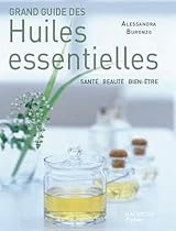 GRAND GUIDE DES HUILES ESSENTIELLES