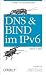DNS und Bind im IPv6- kurz & gut