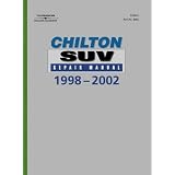 Chilton's SUV Repair Manual, 1998-2002 - Perennial Edition (Chilton's Reference... by Chilton