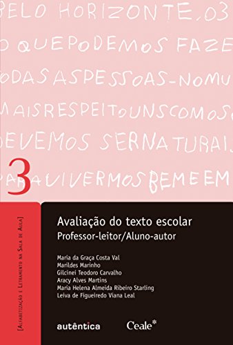Avaliação do texto escolar - Professor-leitor/Aluno-autor (Portuguese Edition)