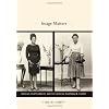 Image Matters: Archive, Photography, and the African Diaspora in Europe