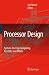 Processor Design: System-on-chip Computing for Asics and Fpgas