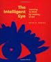 The Intelligent Eye: Learning to Think by Looking at Art (Occasional Paper Series)