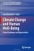 Climate Change and Human Well-Being: Global Challenges and Opportunities (International and Cultural Psychology)