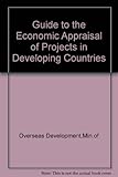 A guide to the economic appraisal of projects in developing countries