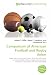 All Products : Comparison of American Football and Rugby Union: Rugby union in the United States, Tackle (football move), American football positions, Rugby union positions, ... Comparison of Canadian and American football