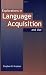 Explorations in Language Acquisition and Use