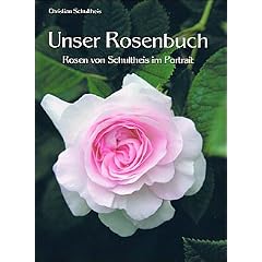 Schultheis, C: Unser Rosenbuch