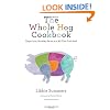 The Whole Hog Cookbook: Chops, Loin, Shoulder, Bacon, and All That Good Stuff