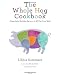 Books : The Whole Hog Cookbook: Chops, Loin, Shoulder, Bacon, and All That Good Stuff