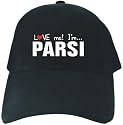 CAPS BLACK EMBROIDERY " LOVE ME , I'M ... PARSI "