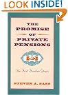 The Promise of Private Pensions: The First Hundred Years (A Pension Research Council book)