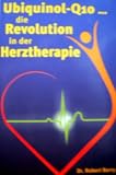 Ubiquinol-Q10 ... die Revolution in der Herztherapie