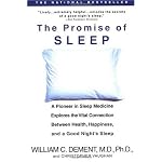 The Promise of Sleep: A Pioneer in Sleep Medicine Explores the Vital Connection Between Health, Happiness, and a Good Night's Sleep book cover