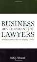 Business Development for Lawyers: Strategies for Getting and Keeping Clients