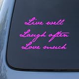 LIVE WELL LAUGH OFTEN LOVE MUCH - Decal Sticker #1536 | Vinyl Color: Pink