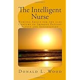 the intelligent nurse leadership skills for nurses in the 21st century