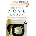 What the Nose Knows: The Science of Scent in Everyday Life