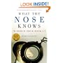 What the Nose Knows: The Science of Scent in Everyday Life