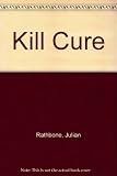Kill cure