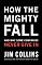 How the Mighty Fall