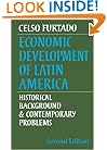 Economic Development of Latin America: Historical Background and Contemporary Problems (Cambridge Latin American Studies)
