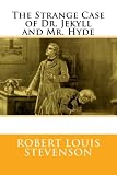 The Strange Case of Dr. Jekyll and Mr. Hyde